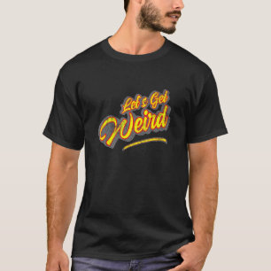 Lasst uns seltsame Vintage-Party-Rave-Festival 70e T-Shirt