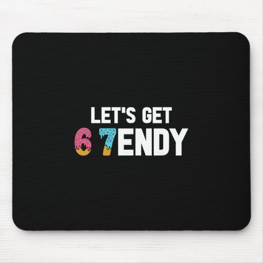 Lasst uns Sendy 67 Eiscreme 7endy 6 7endy 67 Meme  Mousepad (Vorne)