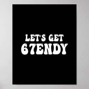 Lasst uns Sendy 67 Six Seven 7endy 6 7endy 67 Meme Poster