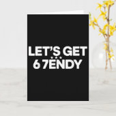 Lasst uns Sendy 67 Six Seven Meme werden Karte (Gelbe Blume)