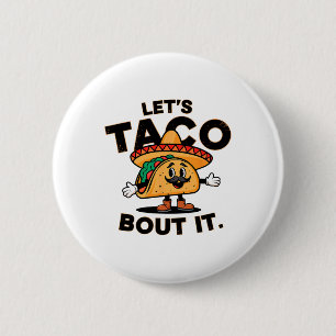 Lasst uns Taco Bout es Funny Mexican Food Tacos Li Button