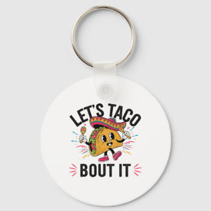 Lasst uns Taco Bout es Funny mexikanisches Taco Lo Schlüsselanhänger