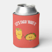 Lasst uns Taco 'Bout It - Mexican Pun Dosenkühler (Kanne Vorderseite)