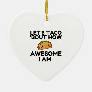 Lasst uns Taco 'Bout Keramik Ornament