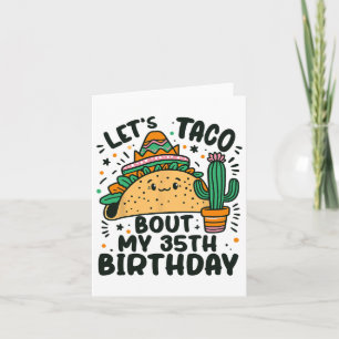 Lasst uns Taco Bout meinen 35. Geburtstag mexikani Karte