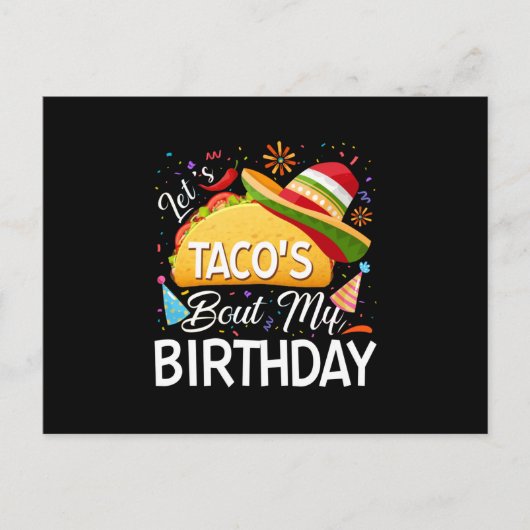 Lasst uns Taco 'Bout My Birthday Cinco De Mayo Tac Ankündigungspostkarte (Vorderseite)