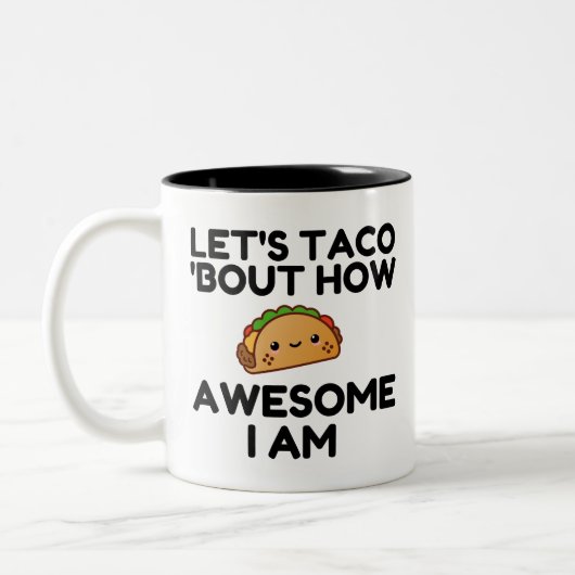 Lasst uns Taco 'Bout Zweifarbige Tasse (Links)