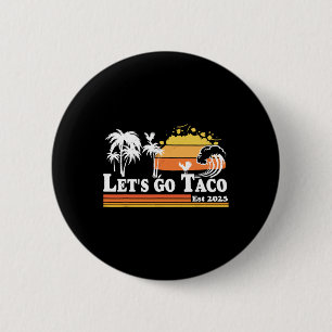 Lasst uns Taco Est 2025 Retro Hühner raus T.a.c.o  Button