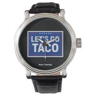 Lasst uns Taco Funny Design fett politische Retro Armbanduhr