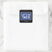 Lasst uns Taco Funny Design fett politische Retro Quadratischer Aufkleber (Tasche)