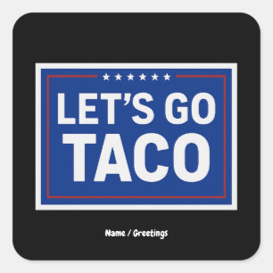 Lasst uns Taco Funny Design fett politische Retro Quadratischer Aufkleber