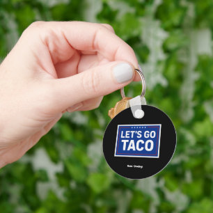 Lasst uns Taco Funny Design fett politische Retro Schlüsselanhänger