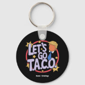 Lasst uns Taco Funny Design kühne Zitate Männer un Schlüsselanhänger (Vorderseite)
