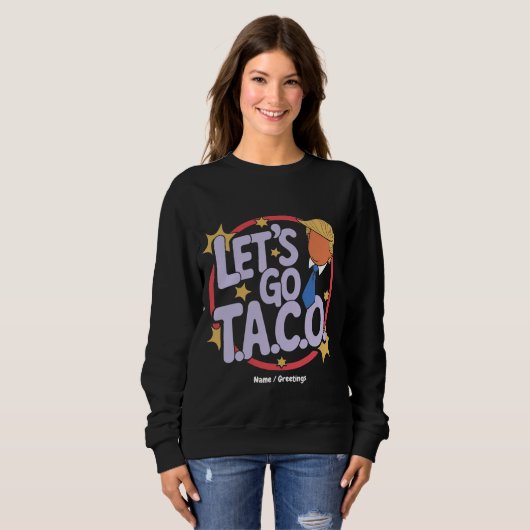 Lasst uns Taco Funny Design kühne Zitate Männer un Sweatshirt (Vorne ganz)