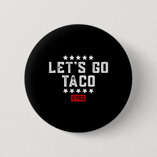 Lasst uns Taco &# gehen. Button