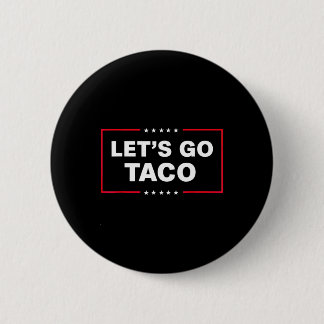 Lasst uns Taco gehen für Männer Frauen Lustig Button