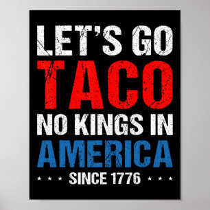 Lasst uns Taco gehen Keine Könige in Amerika seit Poster