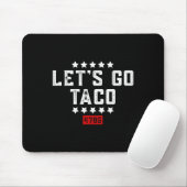 Lasst uns Taco &# gehen. Mousepad (Mit Mouse)