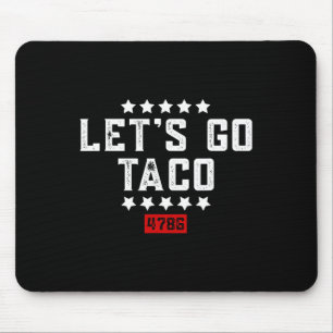 Lasst uns Taco &# gehen. Mousepad