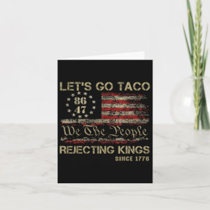 Lasst uns Taco gehen und die Könige seit 1776 zurü Karte