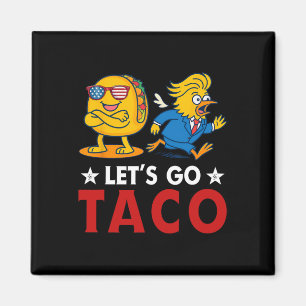Lasst uns Taco Lustig Trump immer aufgeben 17  Magnet