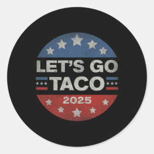 Lasst uns Taco Lustig Trump Immer Auskneifen 12 Runder Aufkleber