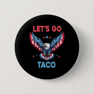 Lasst uns Taco lustig Trump immer auskneifen 4. Button