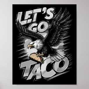 Lasst uns Taco lustig Trump immer auskneifen &#  Poster