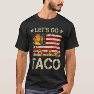 Lasst uns Taco Lustig Trump immer kneift aus 15 T-Shirt