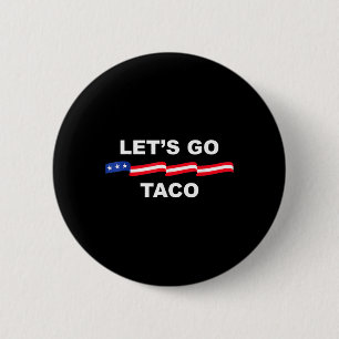 Lasst uns Taco lustig Trump immer kneift aus 71 Button