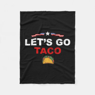 Lasst uns Taco Lustig Trump Kommt Immer Mit Hühner Fleecedecke