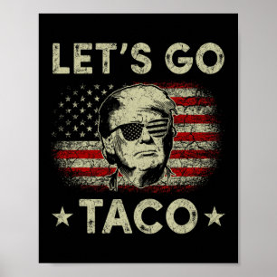 Lasst uns Taco lustig unterstützen Präsident 47  Poster