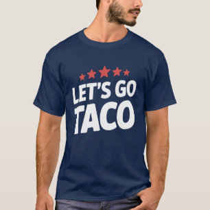 Lasst uns Taco Lustiger Trump Meme T-Shirt