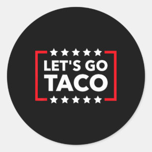 Lasst uns Taco Lustiges Meme Immer Knickt Aus Camp Runder Aufkleber
