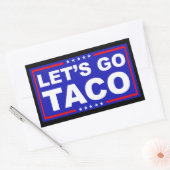 Lasst uns Taco Politischer Humor gehen Rechteckiger Aufkleber (Umschlag)