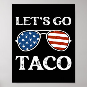 Lasst uns Taco Retro Sungles Lustig Politisch Los  Poster