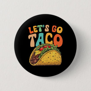Lasst uns Taco Retro Vintage Lasst uns Taco 3 gehe Button