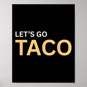 Lasst uns Taco-Shirt gehen - Lasst uns Taco 1 Poster