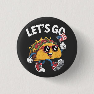 Lasst uns TACO Trump 4. Juli Taco-Liebhaber gehen Button