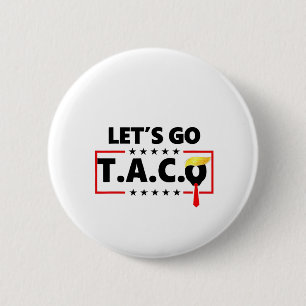 Lasst uns TACO Trump 4. Juli Taco-Liebhaber gehen Button