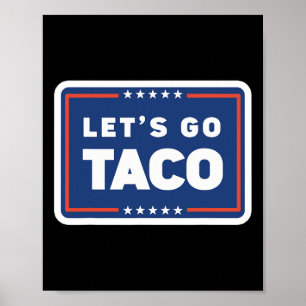 Lasst uns Taco Trump gehen immer kneift lustiges M Poster