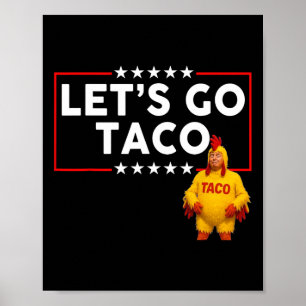 Lasst uns Taco Trump Hühner Amerika Vintage gehen Poster