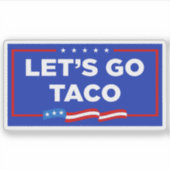 Lasst uns Taco Trump immer die Hühner aus der Sonn Aufkleber (Vorderseite)