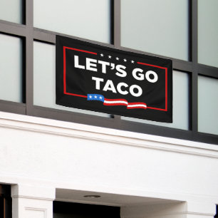 Lasst uns Taco Trump immer die Hühner aus der Sonn Banner
