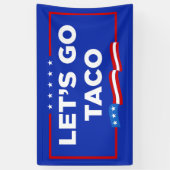 Lasst uns Taco Trump immer die Hühner aus der Sonn Banner (Vertikal)