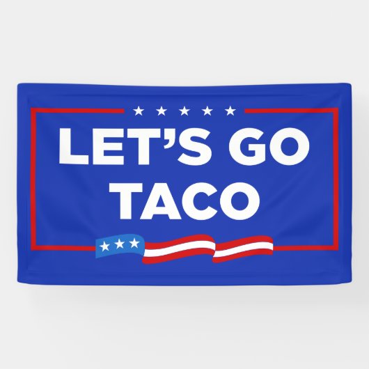 Lasst uns Taco Trump immer die Hühner aus der Sonn Banner (Horizontal)