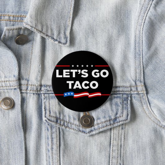 Lasst uns Taco Trump immer die Hühner aus der Sonn Button (Beispiel)