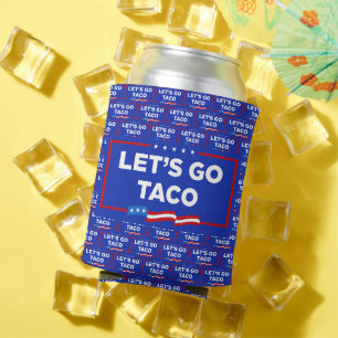 Lasst uns Taco Trump immer die Hühner aus der Sonn Dosenkühler