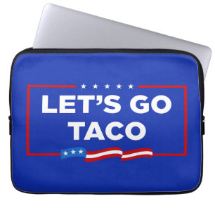 Lasst uns Taco Trump immer die Hühner aus der Sonn Laptopschutzhülle
