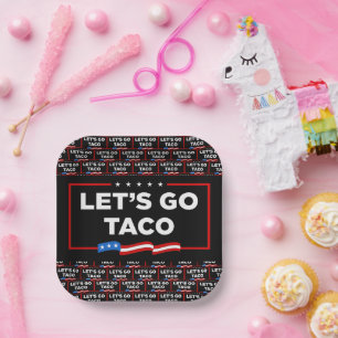 Lasst uns Taco Trump immer die Hühner aus der Sonn Pappteller